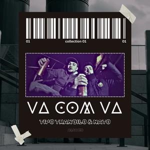 VA COM VA (feat. TIPO TRANQILO) (Explicit)