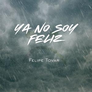 Ya No Soy Feliz
