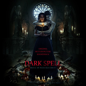 Dark Spell (Original Motion Picture Soundtrack) (爱之咒:黑色婚礼 电影原声带)