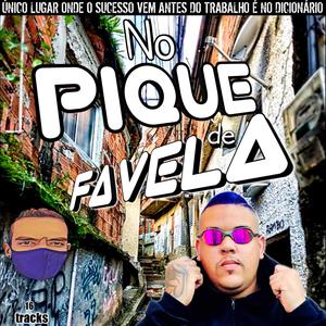 NO PIQUE DE FAVELA (Explicit)