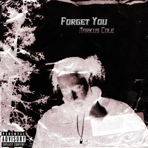 Forget You (Explicit)
