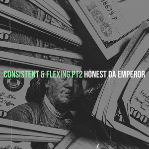 Consistent & Flexing, Pt. 2 (Explicit)