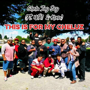 This Is For My Cheluz (feat. Wix1 & Konu) (Explicit)