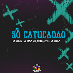 Foi So Catucadão (Explicit)