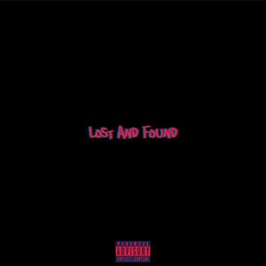 Lost And Found (Explicit)