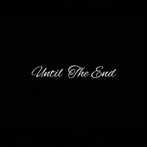 Until The End (Explicit)