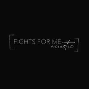 Fights For Me