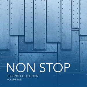 Non Stop Techno Collection, Vol. 5