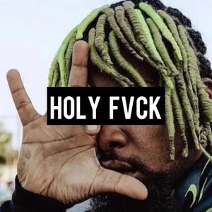 Holy Fvck (Explicit)