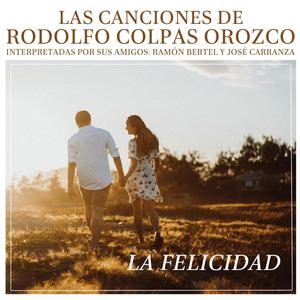 La Felicidad (feat. Ramón Bertel & José Carranza)