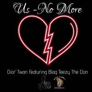 Us (No More) (feat. Blaq Teezy The Don)