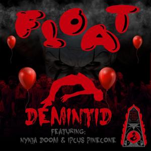 Float (feat. Ipcus Pinecone & Nynja Doom) [Explicit]