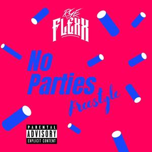 No Parties Freestyle (Explicit)