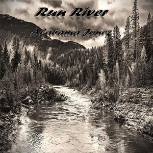 Run River-Alabama Jonez (feat. Alabama Harper Jonez)