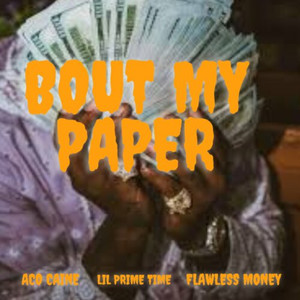 Bout My Paper (Explicit)