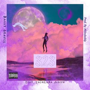 323 (feat. Enchilada Joseph) [Explicit]