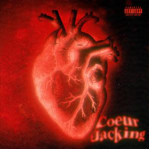 Coeurjacking (Explicit)