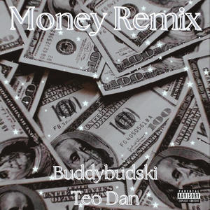 Money (feat. Teo the Dan) (Remix|Explicit)