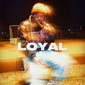 Loyal (Explicit)