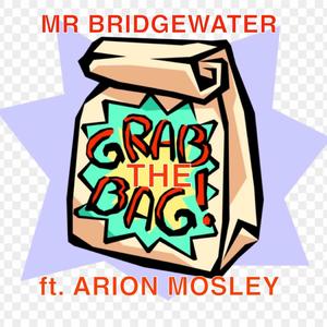GRAB THE BAG (feat. Arion Mosley) (Explicit)