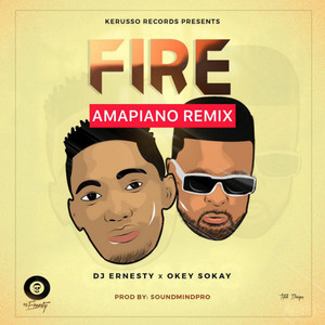 Fire (feat. Okey Sokay) (Amapiano Remix)