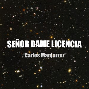 Señor Dame Licencia