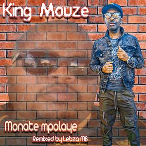 Monate Mpolaye (feat. BrightonX) (Remixed by Lebza MB)
