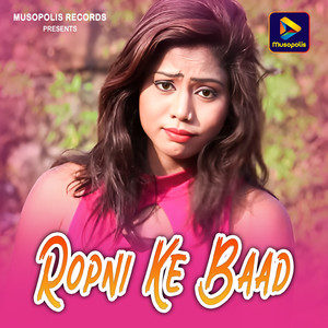 Ropni Ke Baad