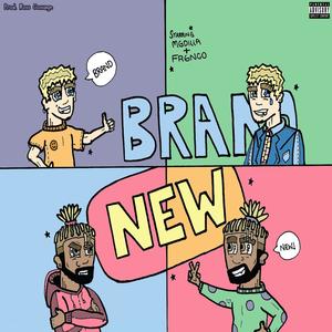 Brand New(feat. Fr6nco & Ross Gossage) (Explicit)