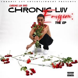 CHRONIC LUV ENVISION: THE EP (Explicit)