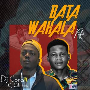 Bata Wahala (feat. Dj Shizzy)