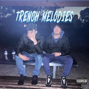 Trench Melodies (feat. Lovett) (Explicit)
