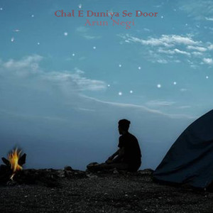 Chal E Duniya Se Door
