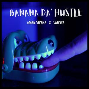 Banana Da Hustle (feat. Wampa) (Explicit)