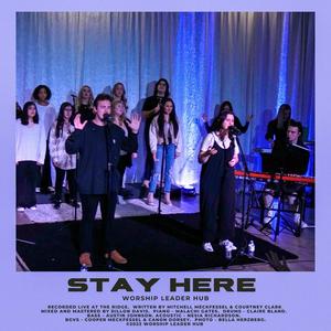 Stay Here (feat. Courtney Clark & Mitchell Meckfessel)