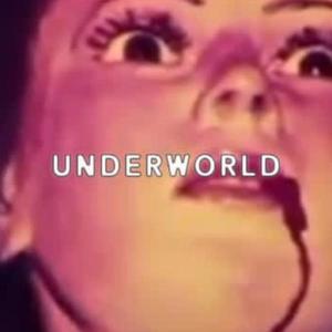 UNDERWORLD (Explicit)