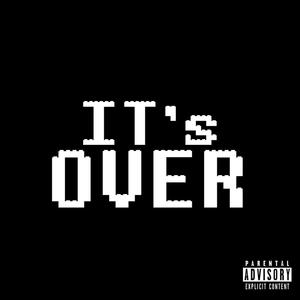 IT'S OVER (feat. CORYN) (Explicit)