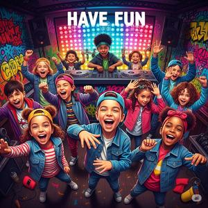 Have Fun