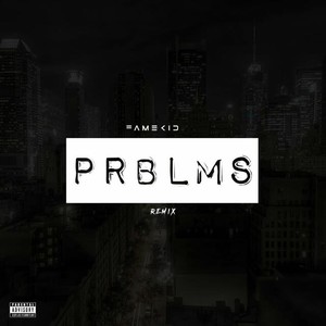 PRBLMS (Remix) [Explicit]