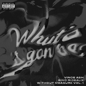 Whut's It Gon Be (Explicit)