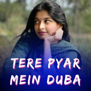 Tere pyar mein duba