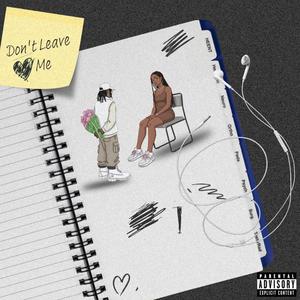 Don't Leave Me (Explicit)