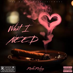 What I Need (Explicit)