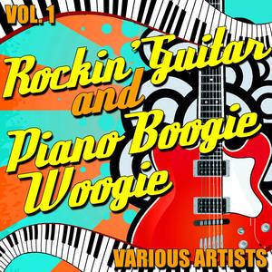 Rockin Guitar and Piano Boogie Woogie: Vol. 1
