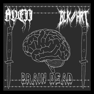 BRAIN DEAD (feat. BLK//HRT) [Explicit]