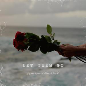 Let Them Go (feat. Eternal Heart)