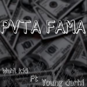 Pvta fama (feat. Young darhi) [Explicit]