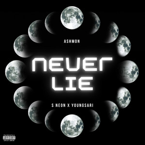 Never Lie (Explicit)