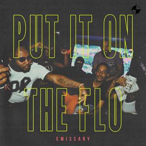 Put it on the flo (Explicit)