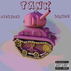 TANK (feat. BigMaC) (Explicit)